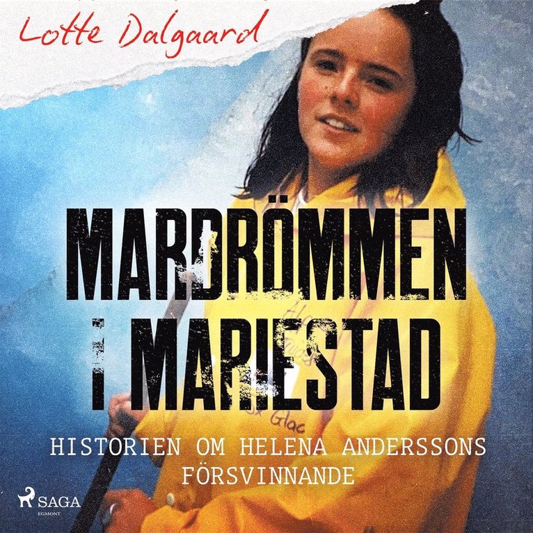 Lotte Dalgaard - Mardrömmen i Mariestad – Historien om Helena Anderssons försvinnande, Ljudbok