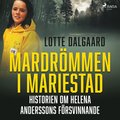 Mardrmmen i Mariestad ? Historien om Helena Anderssons frsvinnande