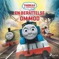 Thomas och vnnerna - En berttelse om mod