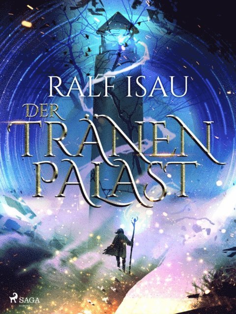 Ralf Isau - Der Tränenpalast, E-bok