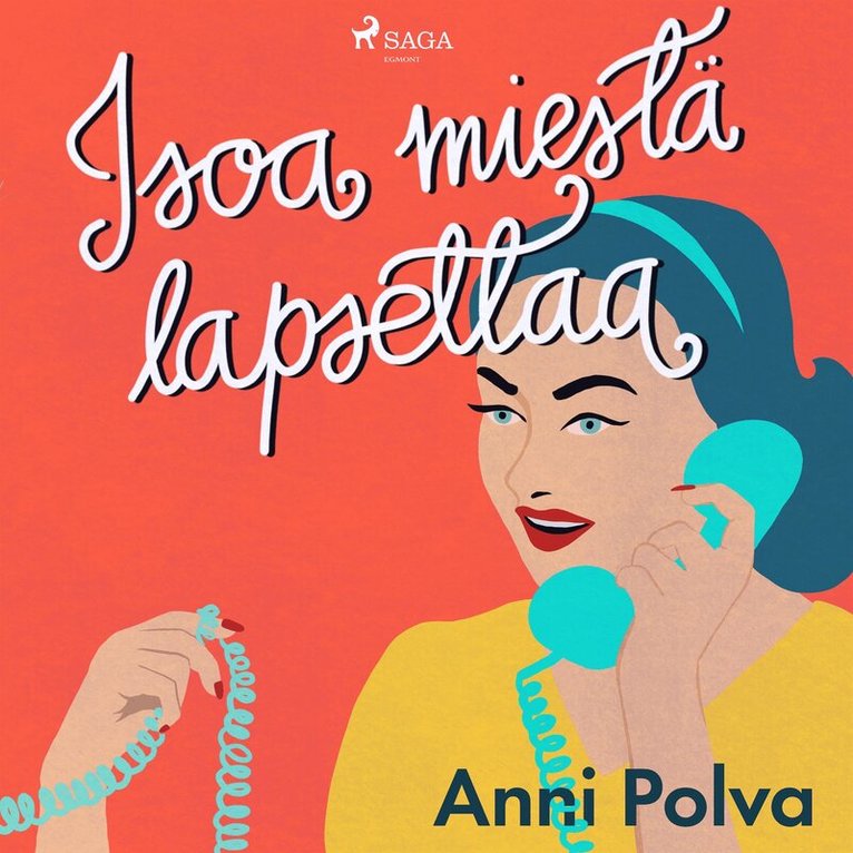 Anni Polva - Isoa miestä lapsettaa, Ljudbok