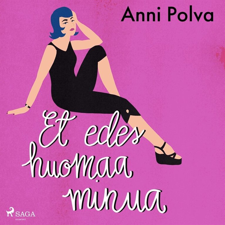 Anni Polva - Et edes huomaa minua, Ljudbok