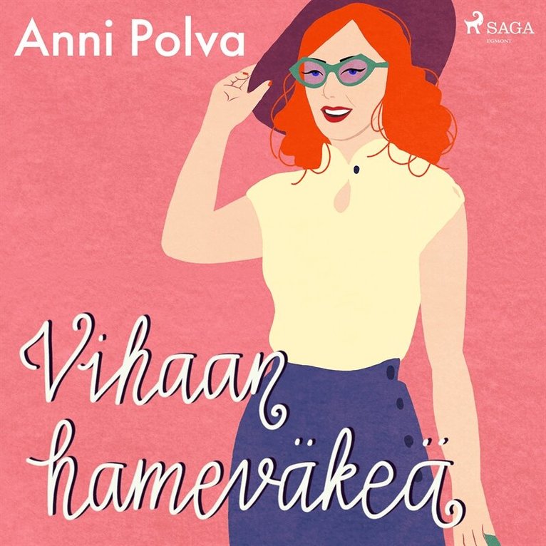 Anni Polva - Vihaan hameväkeä, Ljudbok