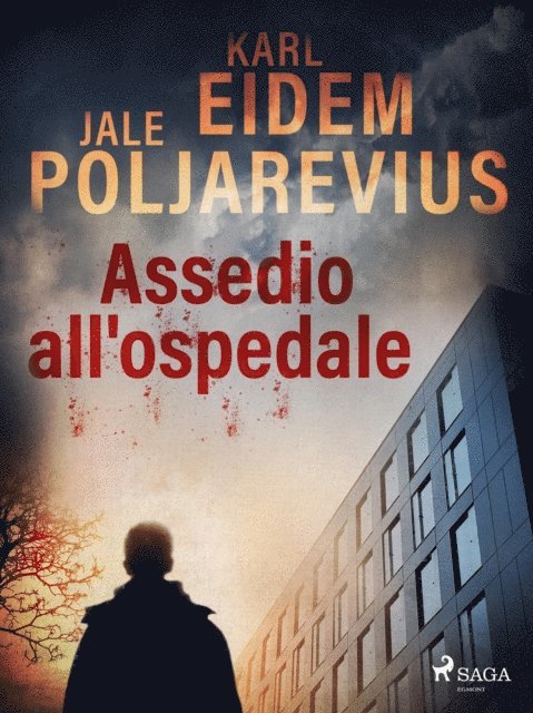 Karl Eidem, Jale Poljarevius - Assedio all'ospedale, E-bok