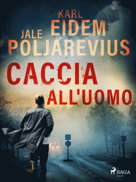 Karl Eidem, Jale Poljarevius - Caccia all'uomo, E-bok