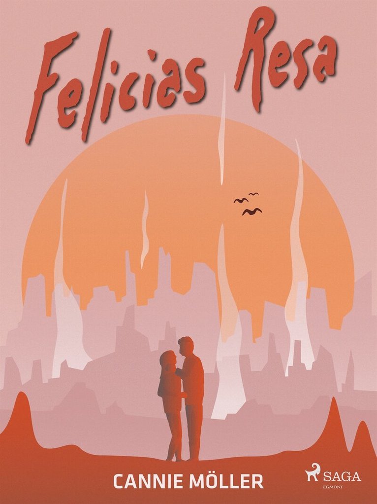 Cannie Möller - Felicias resa, E-bok