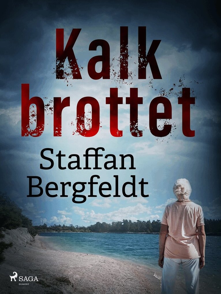 Staffan Bergfeldt - Kalkbrottet, E-bok