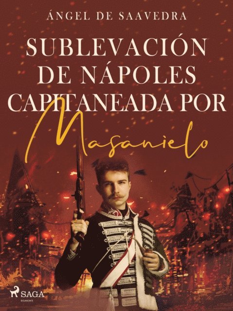 Angel de Saavedra - Sublevación de Nápoles capitaneada por Masanielo, E-bok