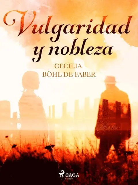 Cecilia Bohl de Faber - Vulgaridad y nobleza, E-bok. Tillgänglighet: Lägg i varukorg