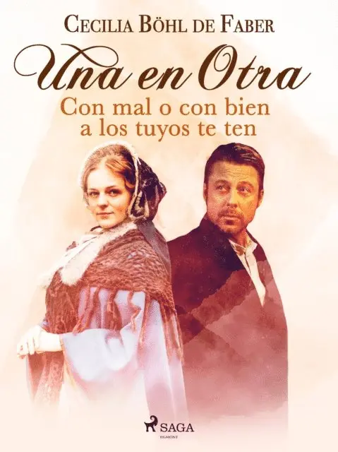 Cecilia Bohl de Faber - Una en otra. Con mal o con bien a los tuyos te ten, E-bok. Tillgänglighet: Lägg i varukorg