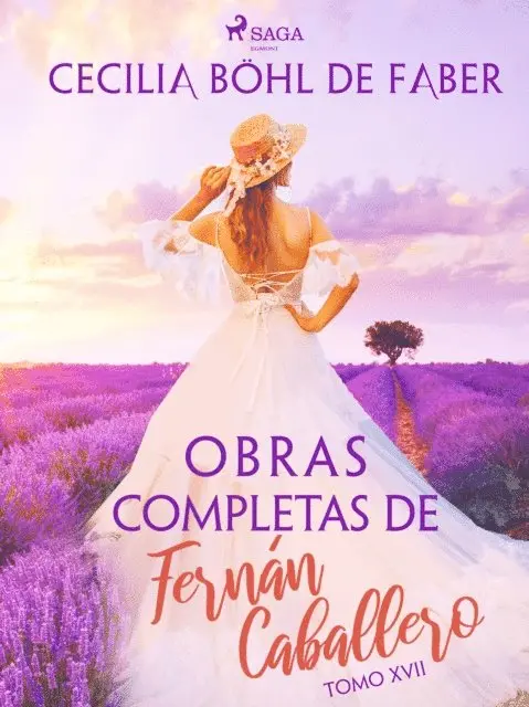 Cecilia Bohl de Faber - Obras completas de Fernán Caballero. Tomo XVII, E-bok. Tillgänglighet: Lägg i varukorg