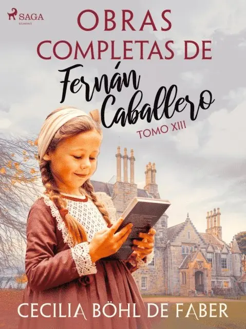 Cecilia Bohl de Faber - Obras completas de Fernán Caballero. Tomo XIII, E-bok. Tillgänglighet: Lägg i varukorg