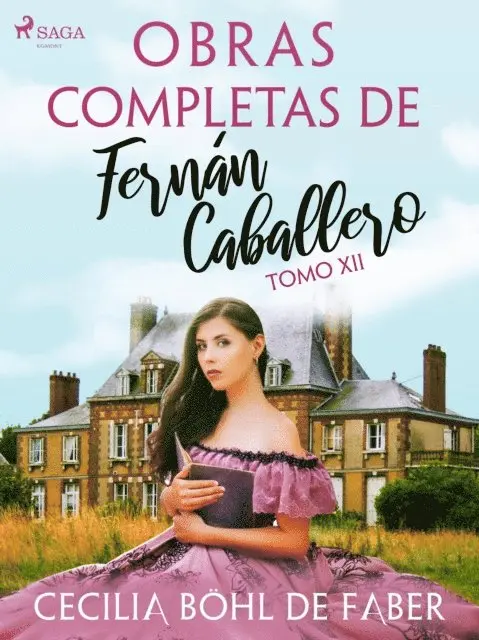 Cecilia Bohl de Faber - Obras completas de Fernán Caballero. Tomo XII, E-bok. Tillgänglighet: Lägg i varukorg