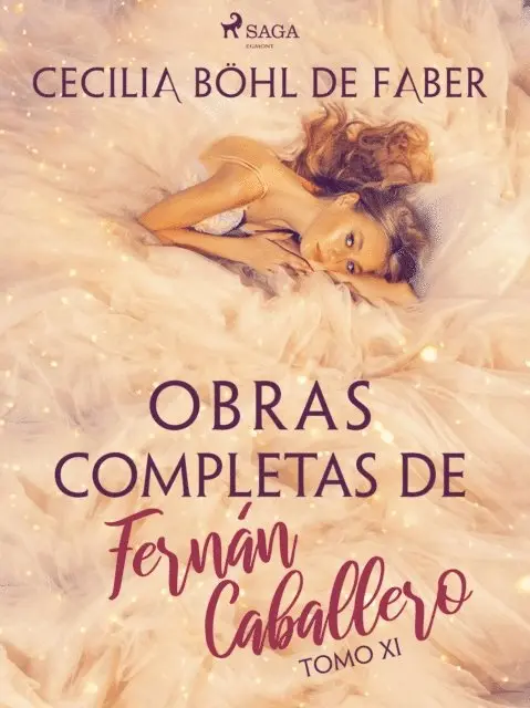 Cecilia Bohl de Faber - Obras completas de Fernán Caballero. Tomo XI, E-bok. Tillgänglighet: Lägg i varukorg