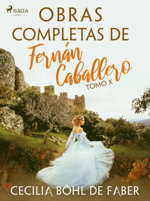 Cecilia Bohl de Faber - Obras completas de Fernán Caballero. Tomo X, E-bok. Tillgänglighet: Lägg i varukorg