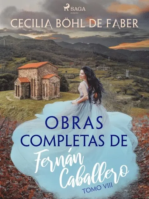 Cecilia Bohl de Faber - Obras completas de Fernán Caballero. Tomo VIII, E-bok. Tillgänglighet: Lägg i varukorg