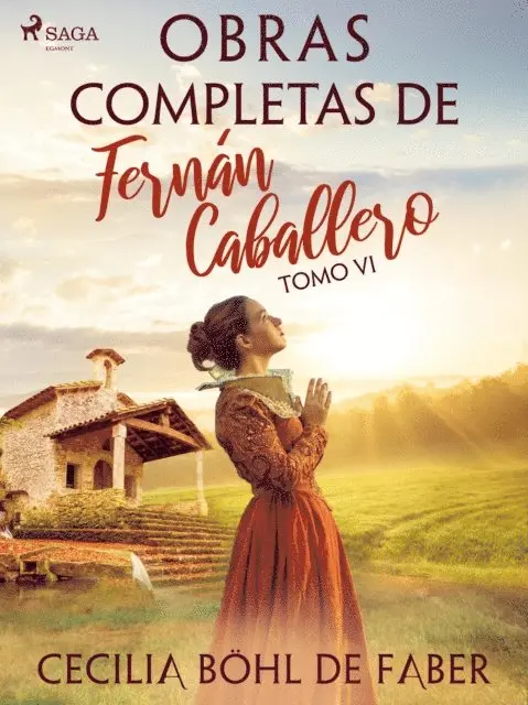Cecilia Bohl de Faber - Obras completas de Fernán Caballero. Tomo VI, E-bok. Tillgänglighet: Lägg i varukorg