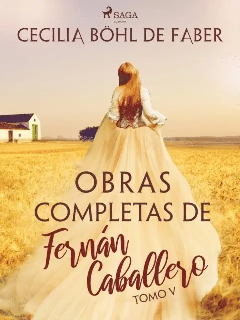 Cecilia Bohl de Faber - Obras completas de Fernán Caballero. Tomo V, E-bok. Tillgänglighet: Lägg i varukorg