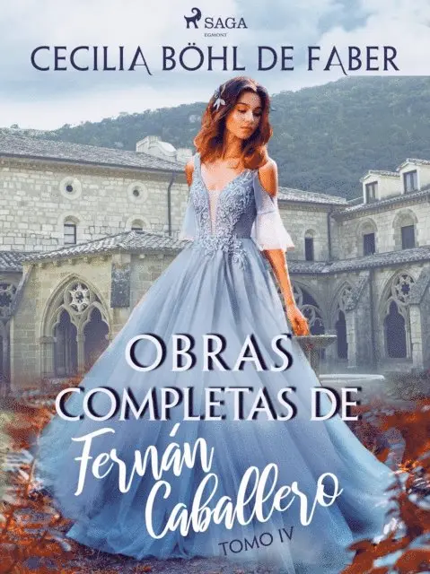 Cecilia Bohl de Faber - Obras completas de Fernán Caballero. Tomo IV, E-bok. Tillgänglighet: Lägg i varukorg