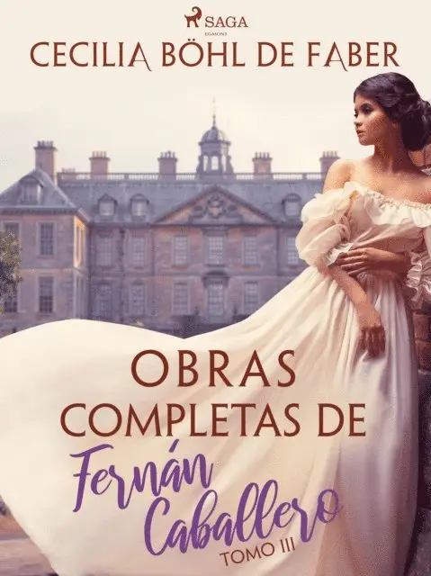 Cecilia Bohl de Faber - Obras completas de Fernán Caballero. Tomo III, E-bok. Tillgänglighet: Lägg i varukorg