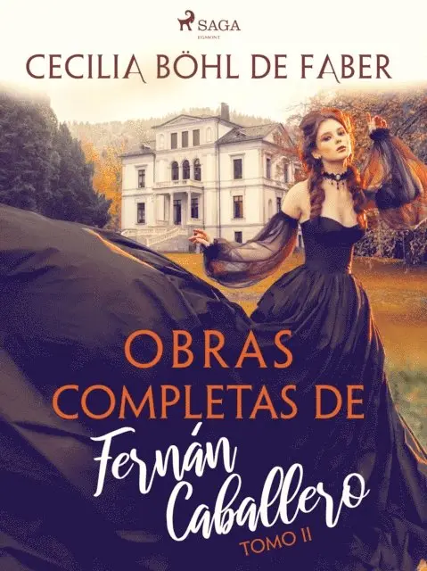 Cecilia Bohl de Faber - Obras completas de Fernán Caballero. Tomo II, E-bok. Tillgänglighet: Lägg i varukorg