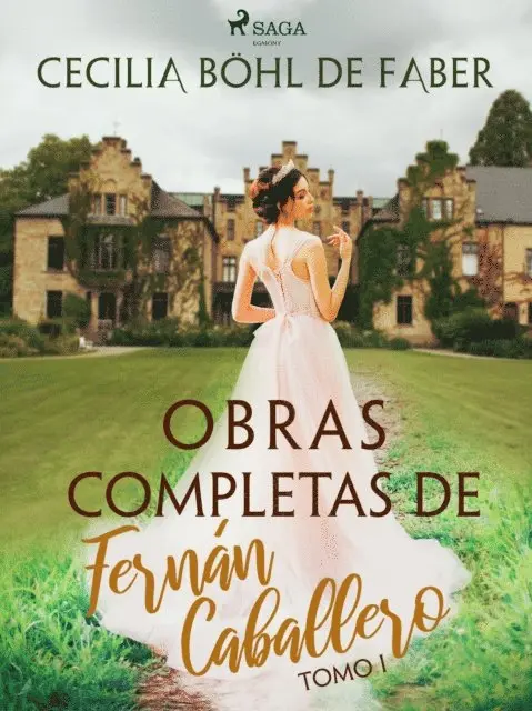 Cecilia Bohl de Faber - Obras completas de Fernán Caballero. Tomo I, E-bok. Tillgänglighet: Lägg i varukorg