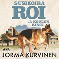 Susikoira Roi ja koulun kingi