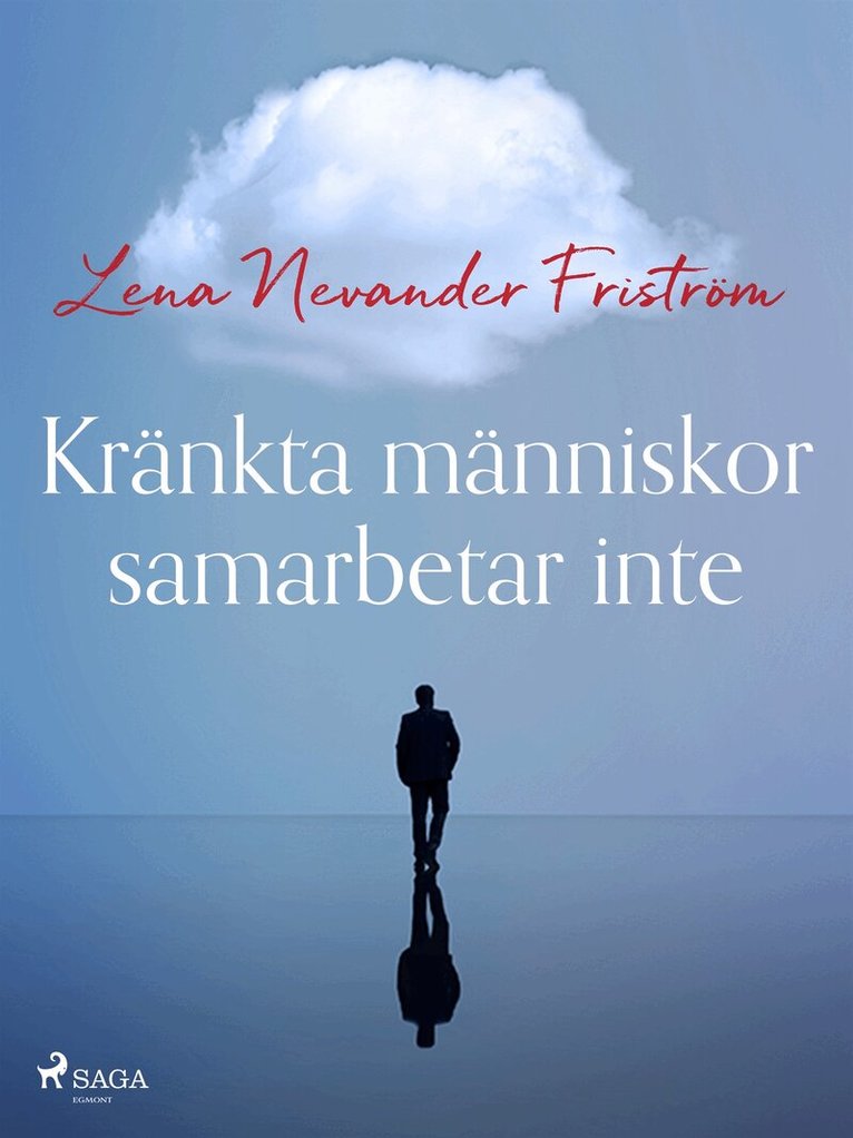 Lena Nevander Friström - Kränkta människor samarbetar inte, E-bok
