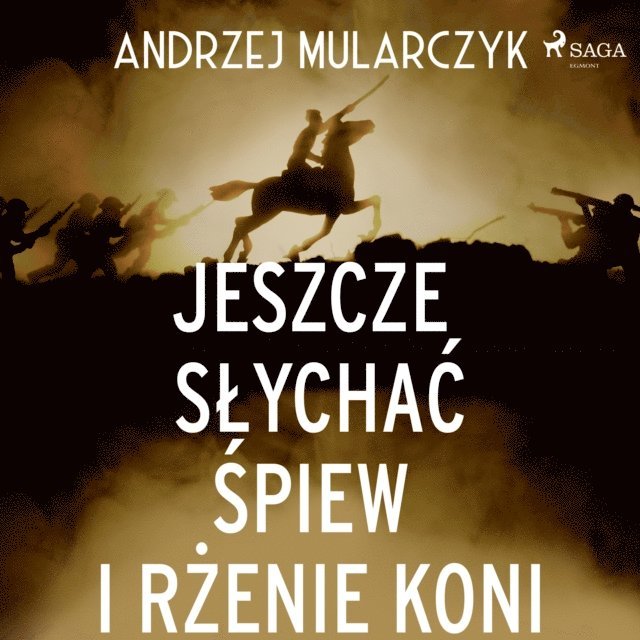 Mularczyk - Jeszcze słychać śpiew i rżenie koni, Ljudbok