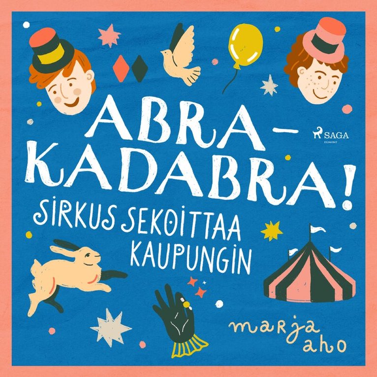 Marja Aho - Abrakadabra! Sirkus sekoittaa kaupungin, Ljudbok