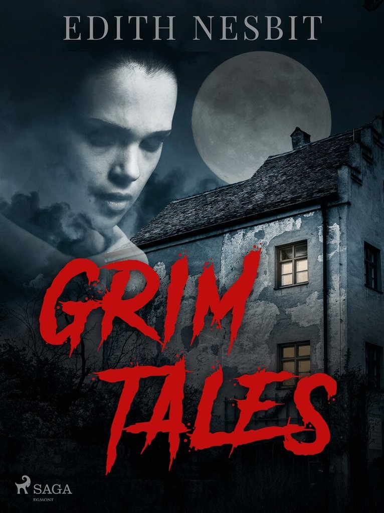 Edith Nesbit - Grim Tales, E-bok