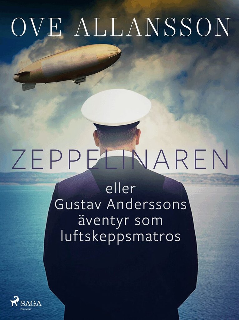 Ove Allansson - Zeppelinaren eller Gustav Anderssons äventyr som luftskeppsmatros, E-bok
