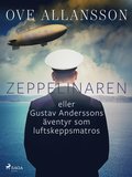Zeppelinaren eller Gustav Anderssons �ventyr som luftskeppsmatros