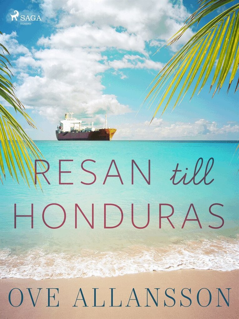 Ove Allansson - Resan till Honduras, E-bok