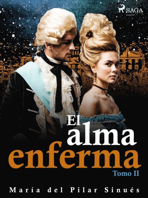 Maria del Pilar Sinues - El alma enferma. Tomo II, E-bok