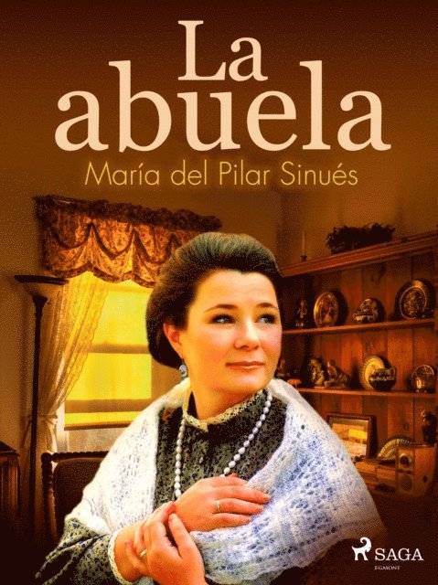 Maria del Pilar Sinues - La abuela, E-bok