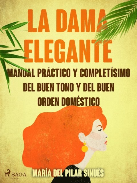 Maria del Pilar Sinues - La dama elegante: manual práctico y completísimo del buen tono y del buen orden doméstico, E-bok