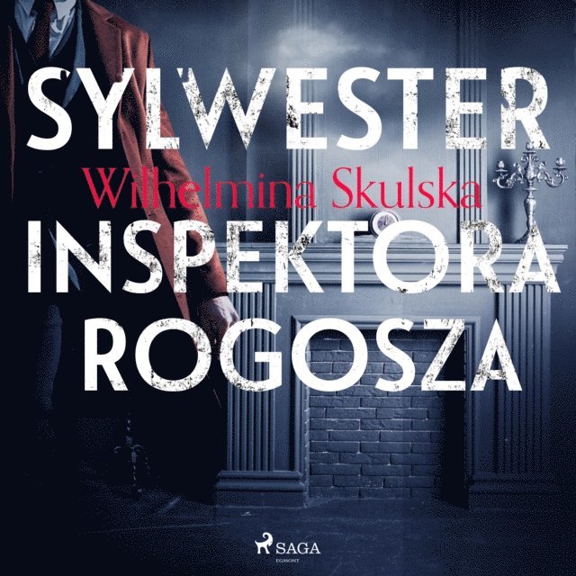 Skulska - Sylwester inspektora Rogosza, Ljudbok