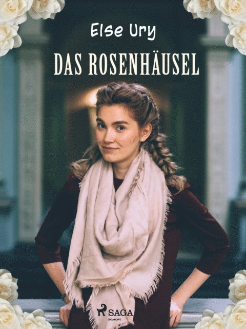 Else Ury - Das Rosenhäusel, E-bok