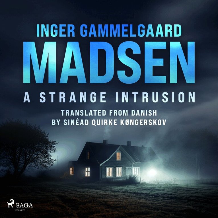Inger Gammelgaard Madsen - A Strange Intrusion, Ljudbok