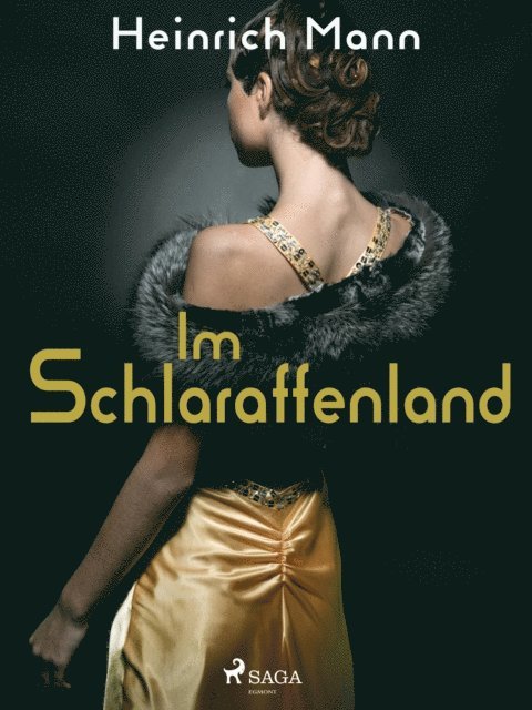 Heinrich Mann - Im Schlaraffenland, E-bok