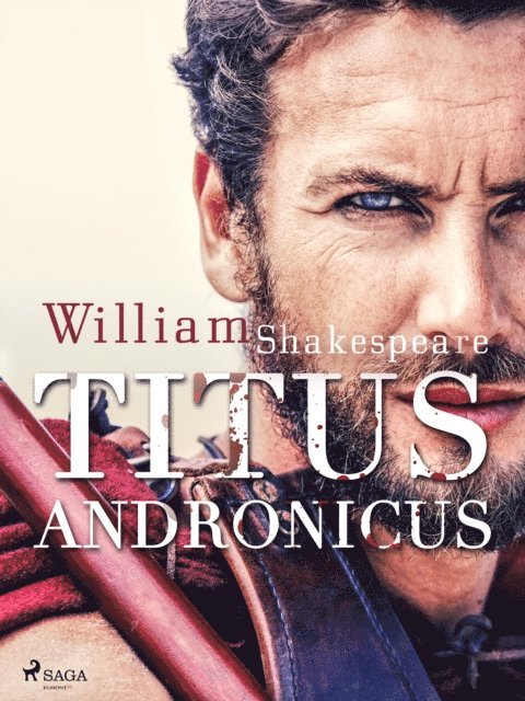William Shakespeare - Titus Andronicus, E-bok