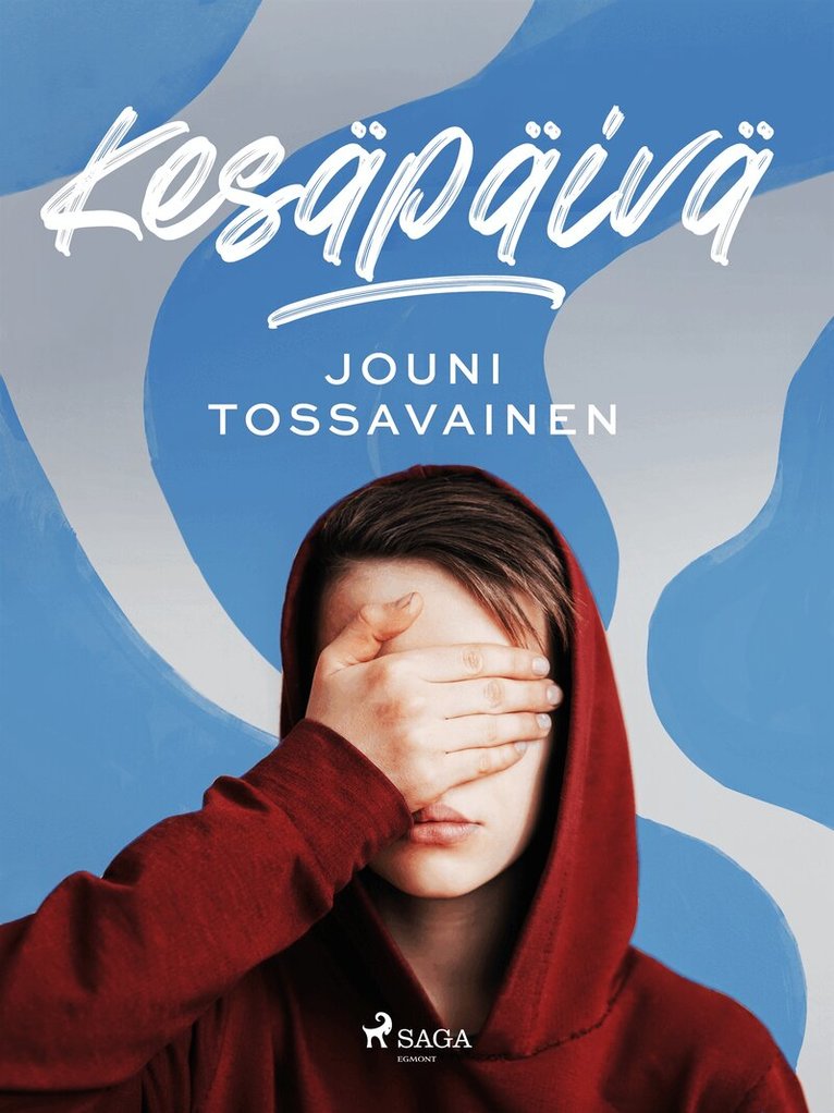 Jouni Tossavainen - Kesäpäivä, E-bok. Tillgänglighet: Lägg i varukorg