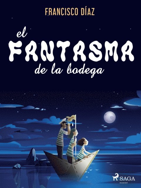 Francisco Diaz Valladares - El fantasma de la bodega, E-bok