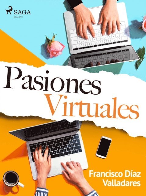 Francisco Diaz Valladares - Pasiones virtuales, E-bok