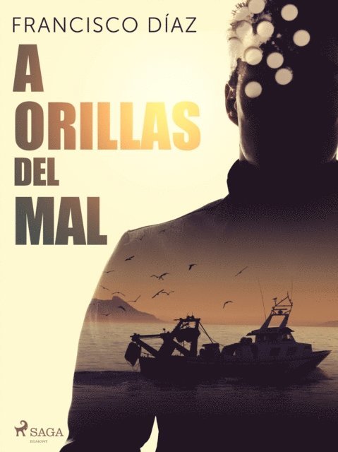 Francisco Diaz Valladares - A orillas del mal, E-bok