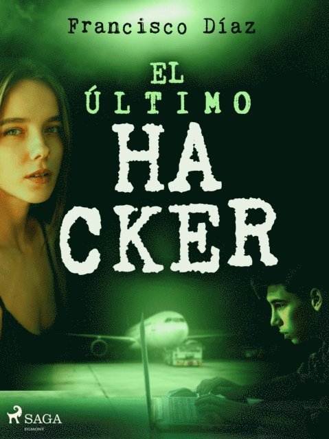 Francisco Diaz Valladares - El último hacker, E-bok