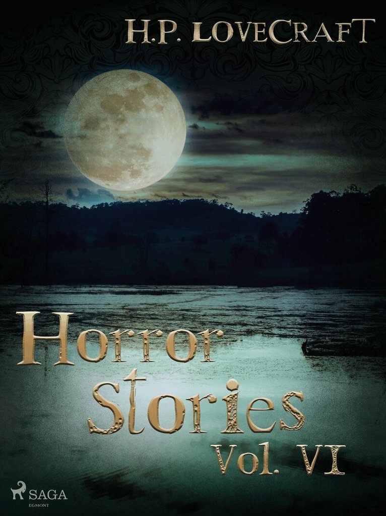 H. P. Lovecraft - H. P. Lovecraft – Horror Stories Vol. VI, E-bok