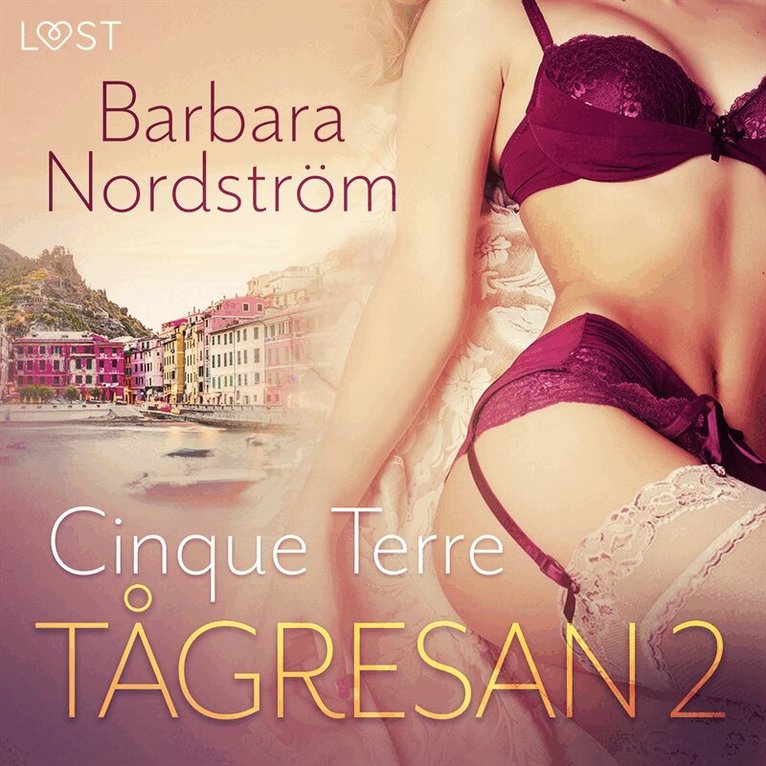 Barbara Nordström - Tågresan 2: Cinque Terre - Erotisk novell, Ljudbok. Tillgänglighet: Lägg i varukorg