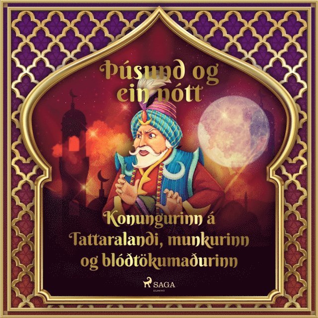 Tales - Konungurinn Ã¡ Tattaralandi, munkurinn og blÃ³Ã°tÃ¶kumaÃ°urinn (ÃžÃºsund og ein nÃ³tt 20), Ljudbok